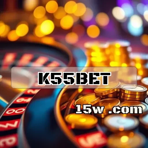 k55bet: Proporcionando Pagamentos Rápidos e Seguros para Jogadores